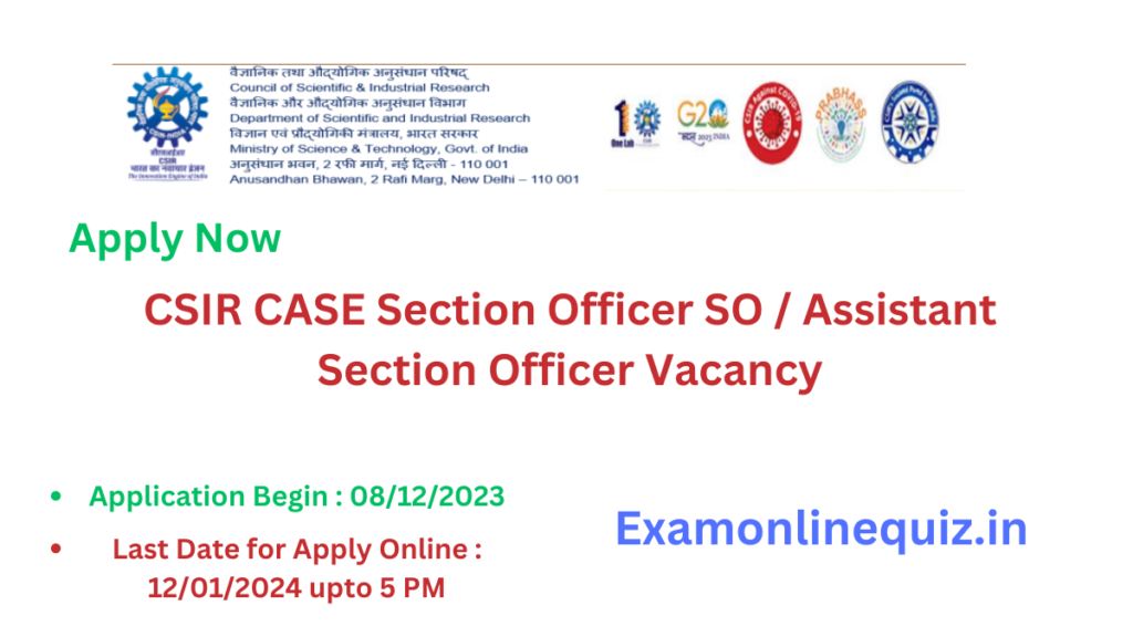 CSIR CASE Section Officer SO / Assistant Section Officer Exam 2023