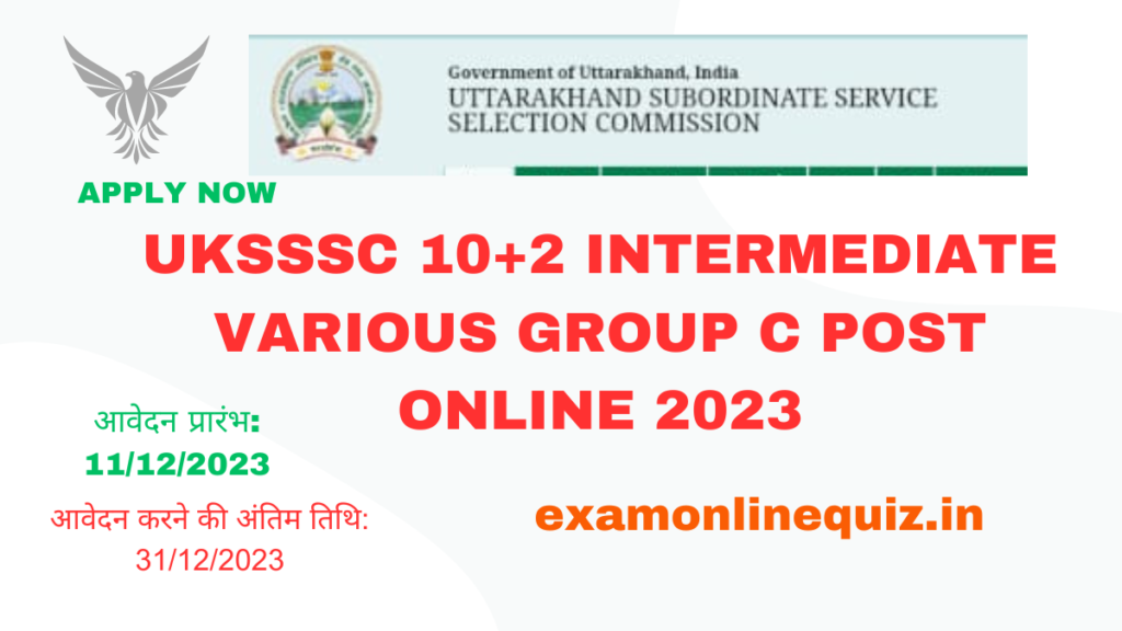 UKSSSC 10+2 Intermediate Various Group C Post Online 2023