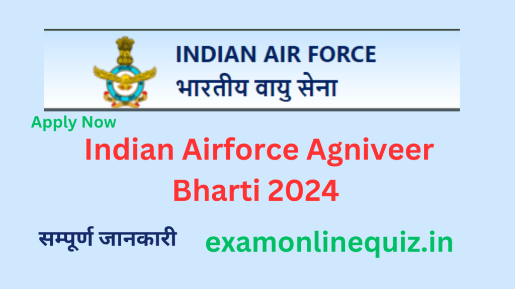 Indian Airforce Agniveer Bharti 2024 Online Apply